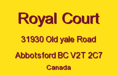 Royal Court 31930 OLD YALE V2T 2C7